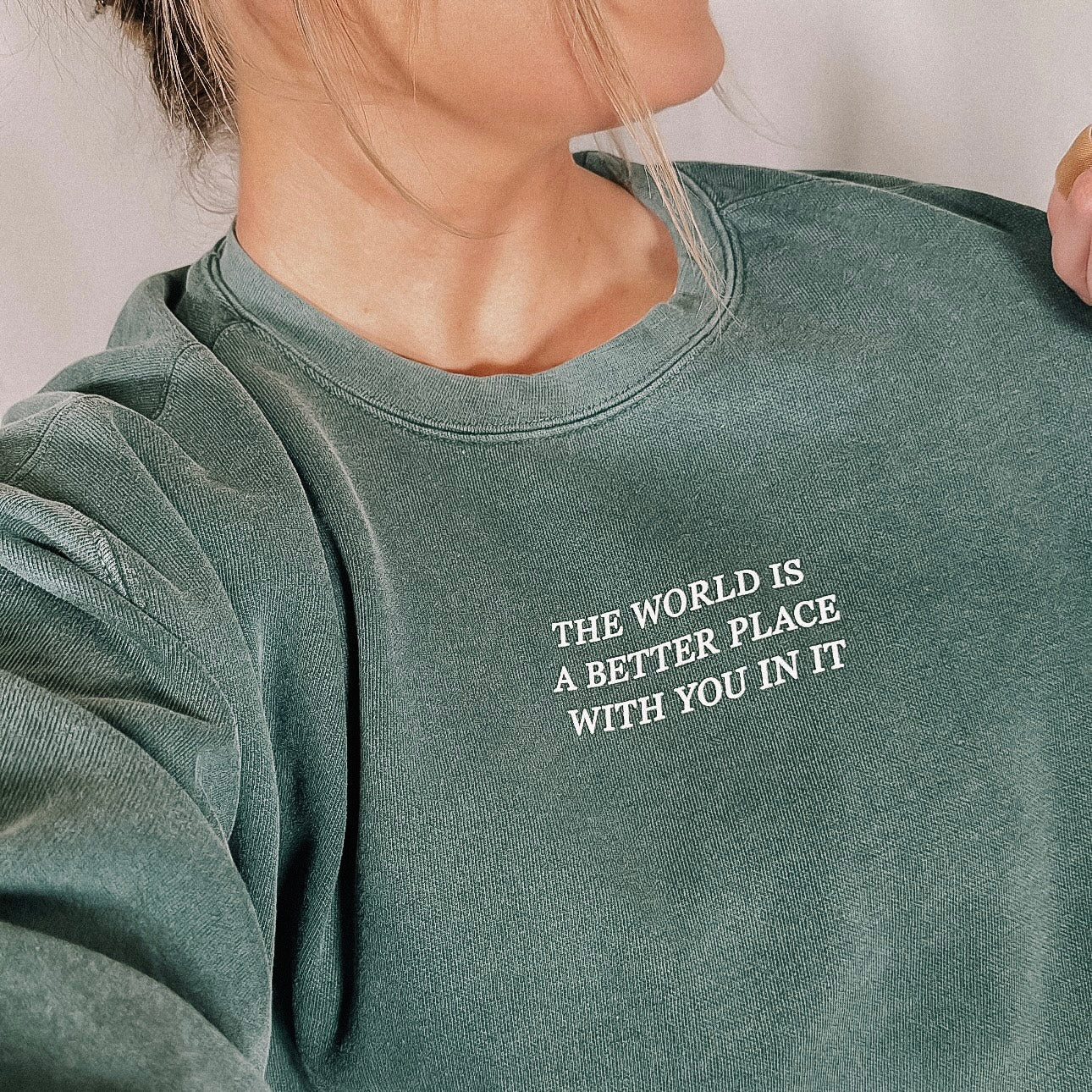 The World Is A Better Place With You Crewneck